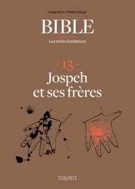 La Bible - Les récits fondateurs T13 - Frédéric Boyer & Serge Bloch