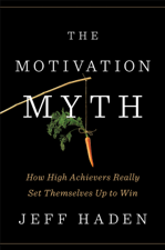 The Motivation Myth - Jeff Haden Cover Art