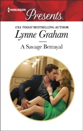 A Savage Betrayal - Lynne Graham