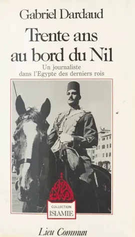 Read: Trente ans au Book bord du Nil : Un journaliste dans l'Égypte des derniers rois
