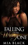 Falling for the Wrong One by Mia Black Book Summary, Reviews and Downlod