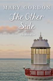 The Other Side Mary Gordon