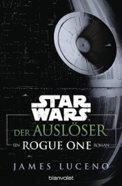 Star Wars™ - Der Auslöser - James Luceno