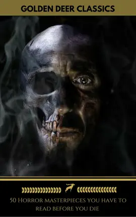 Read: 50 Horror Masterpieces You Have to Read Before You Book Die (Golden Deer Classics)