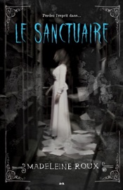 Le Sanctuaire - Madeleine Roux