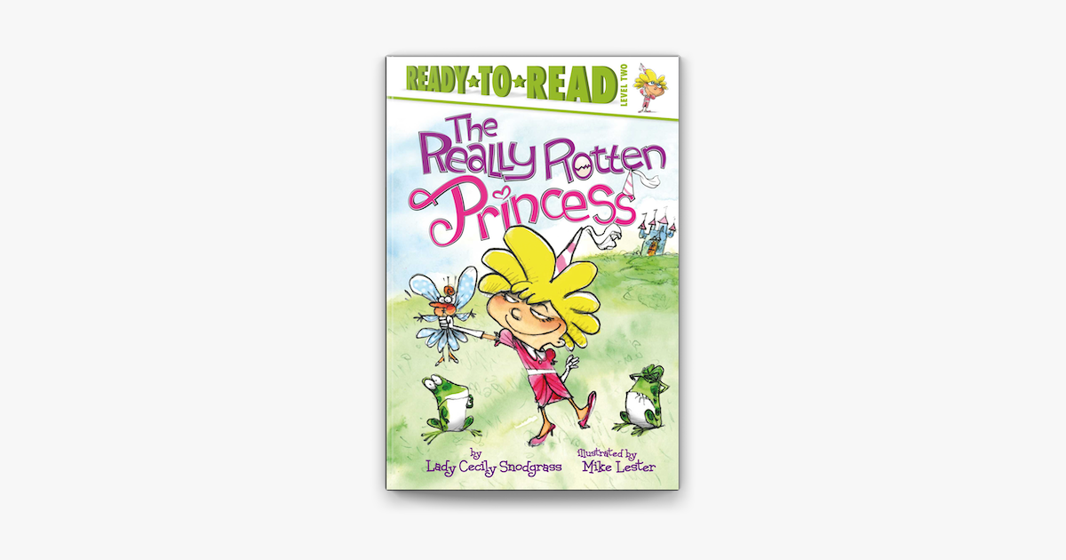The Really Rotten Princess  Book by Lady Cecily Snodgrass, Mike