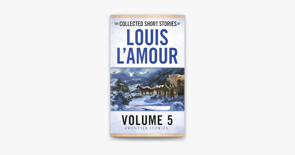 The Collected Short Stories of Louis L'Amour volume 2: Frontier