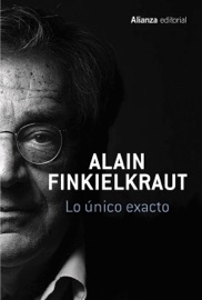 Lo único exacto - Alain Finkielkraut, Elena M. Cano & Íñigo Sánchez-Paños