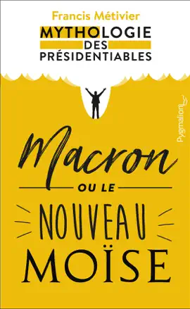 Read: Macron Book ou le nouveau Moïse