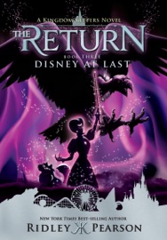 Kingdom Keepers: The Return Book Three: Disney At Last - Ridley Pearson