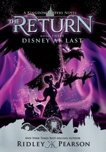 Kingdom Keepers: The Return Book Three: Disney At Last