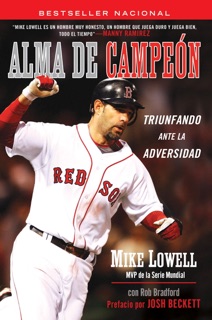 Alma de Campeon by Mike Lowell, Rob Bradford & Santiago Ochoa