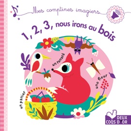 123 nous irons au bois - livre sonore - Aurélie Desfour & Sarah Andreacchio