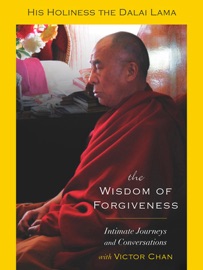 The Wisdom of Forgiveness - Dalai Lama & Victor Chan