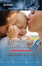 Reunited by Their Baby - Jennifer Taylor