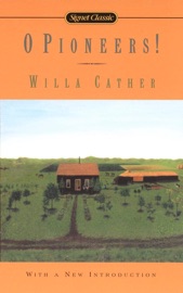 O Pioneers! - Willa Cather & Marcelle Clements