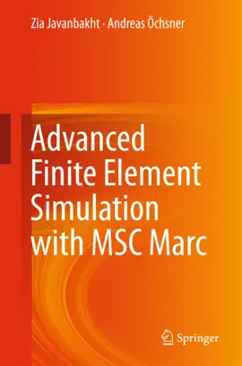 Read: Advanced Finite Element Book Simulation with MSC Marc