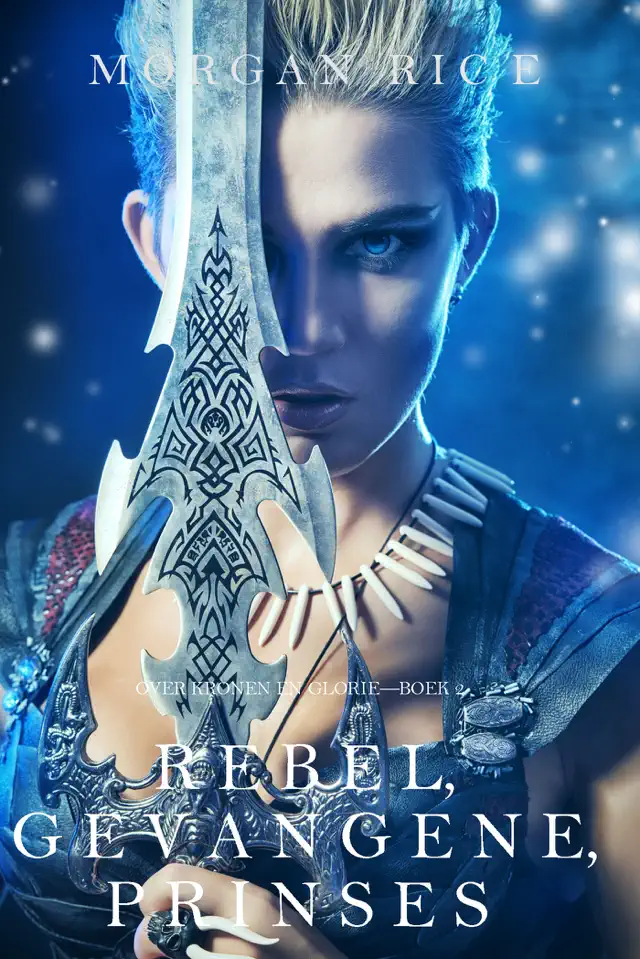 Rebel, Gevangene, Prinses (Over Kronen en Glorie—Boek 2)