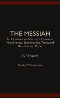 The Messiah by George Frideric Handel