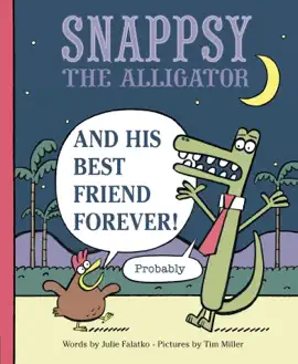 Read: Snappsy the Alligator and His Best Book Friend Forever (Probably)