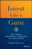 Invest Like a Guru - Charlie Tian