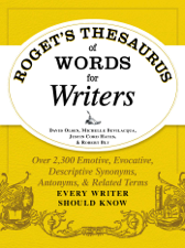 Roget's Thesaurus of Words for Writers - David Olsen, Michelle Bevilaqua, Justin Cord Hayes &amp; Robert W. Bly Cover Art