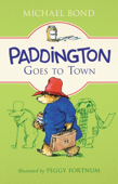 Paddington Goes to Town - Michael Bond