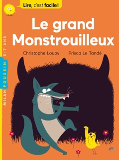 Le grand Monstrouilleux by Christophe Loupy & Prisca le Tandé