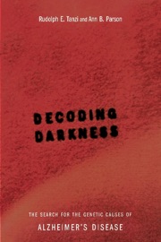 Decoding Darkness - Rudolph E. Tanzi & Ann B. Parson