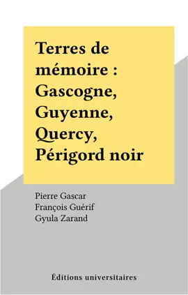 Read: Terres de mémoire : Book Gascogne, Guyenne, Quercy, Périgord noir