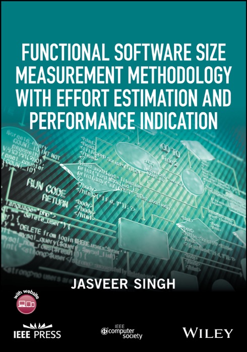 Functional Software Size Measurement Methodology with Effort Estimation and Performance Indication