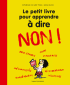 Le petit livre pour apprendre à dire NON ! - Dominique De Saint Mars & Serge Bloch