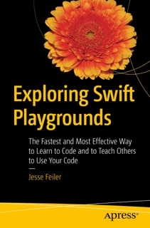 Exploring Swift Playgrounds by Jesse Feiler