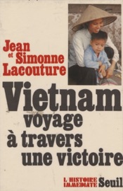 Vietnam : voyage à travers une victoire - Jean Lacouture & Simonne Lacouture