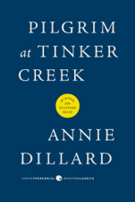 Pilgrim at Tinker Creek - Annie Dillard Cover Art