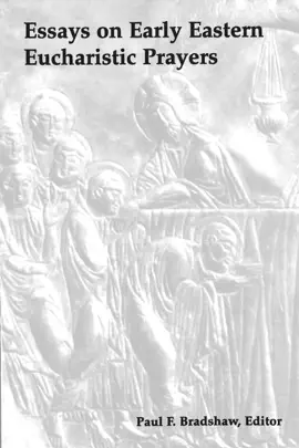 Read: Essays on Early Eastern Book Eucharistic Prayers
