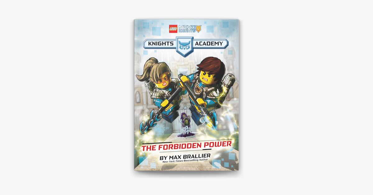 The Forbidden Power (LEGO NEXO KNIGHTS: Knights Academy #1) on Apple Books