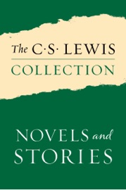 The C. S. Lewis Collection: Novels and Stories - C. S. Lewis