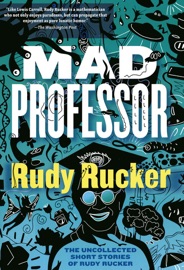 Mad Professor - Rudy Rucker