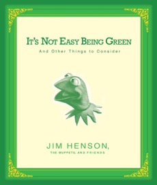 It's Not Easy Being Green - Jim Henson