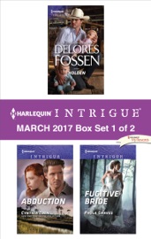 Harlequin Intrigue March 2017 - Box Set 1 of 2 - Delores Fossen, Cynthia Eden & Paula Graves