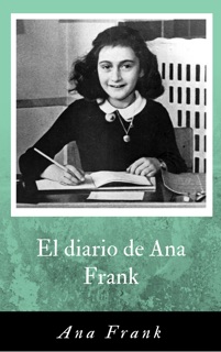 El diario de Ana Frank by Ana Frank