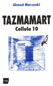 Tazmamart - Ahmed Marzouki