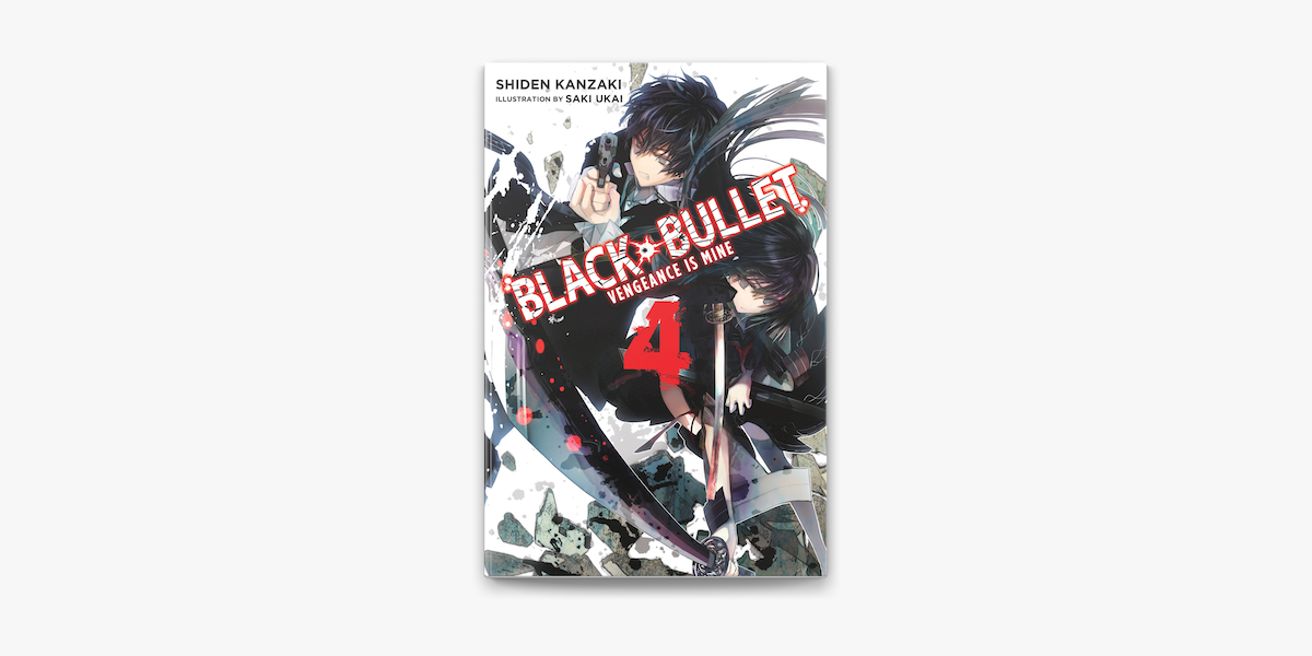 Black Bullet, Vol. 4 (Light Novel) on Apple Books