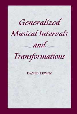 Read: Generalized Musical Intervals Book and Transformations