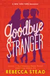 Goodbye Stranger by Rebecca Stead Book Summary, Reviews and Downlod