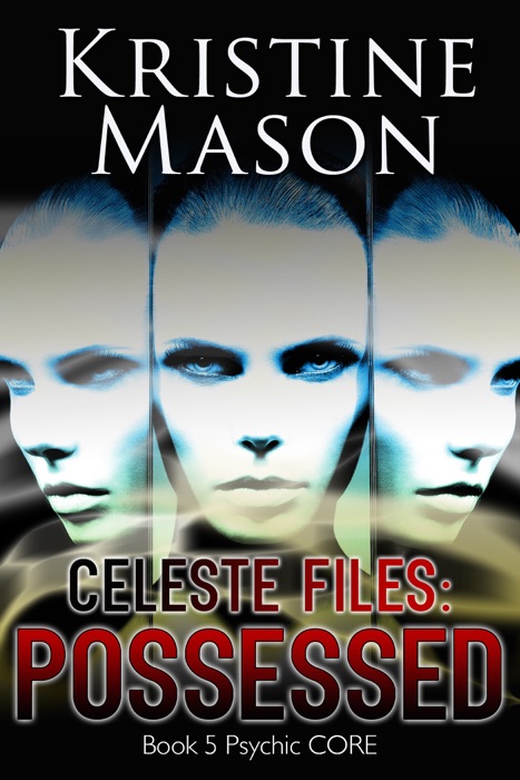 Celeste Files: Possessed