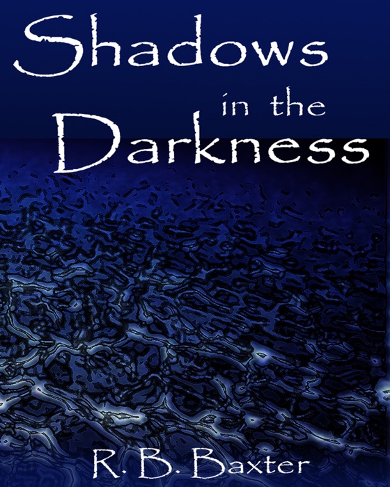 Shadows in the Darkness