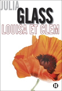 Louisa et Clem by Julia Glass