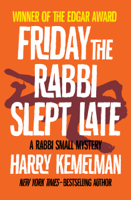 Harry Kemelman - Friday the Rabbi Slept Late artwork